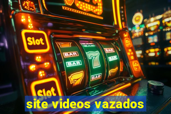 site videos vazados